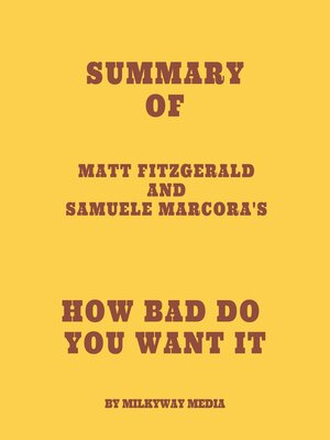 cover image of Summary of Matt Fitzgerald and Samuele Marcora's How Bad Do You Want It